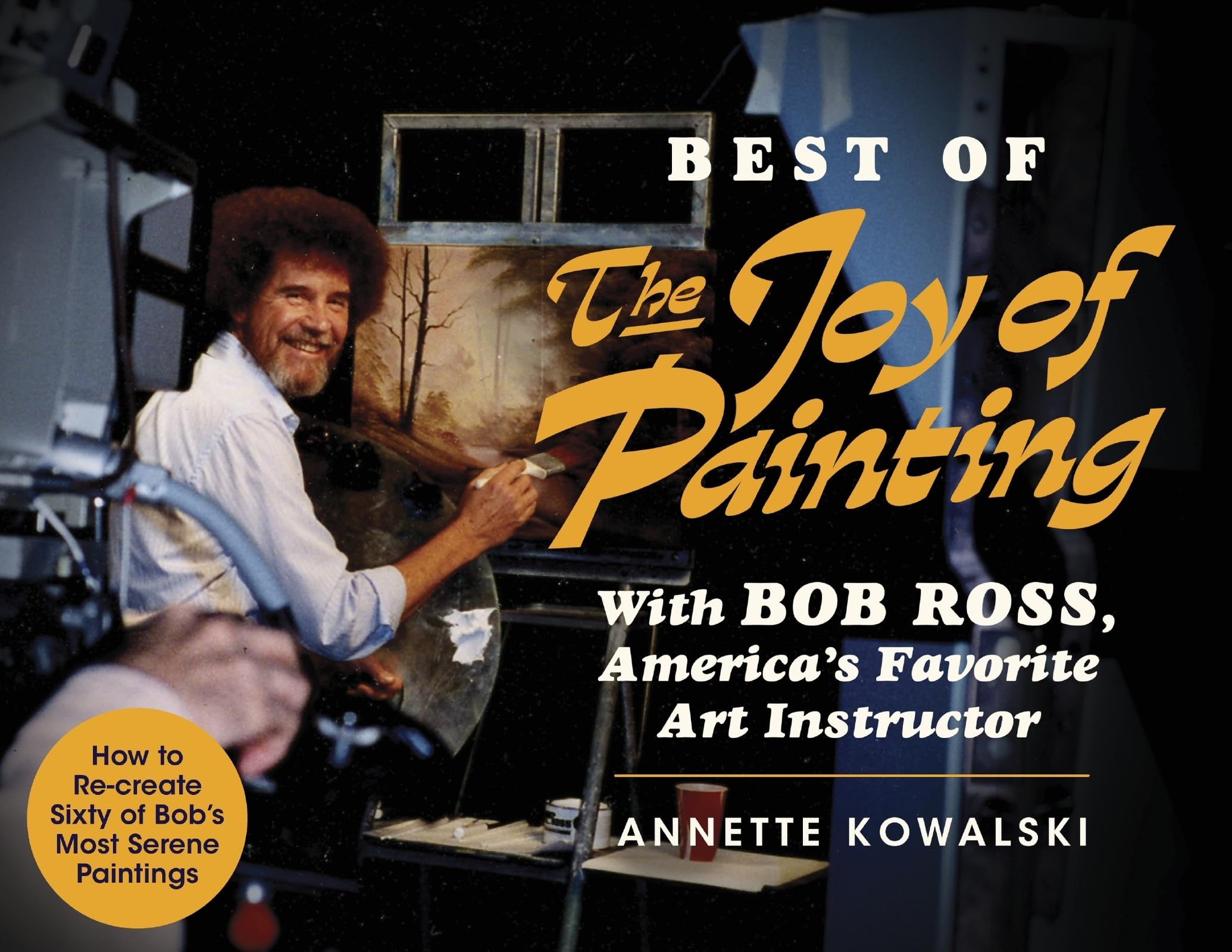 Best of the Joy of Painting: America's Favouite Art Instructor Media & Communication