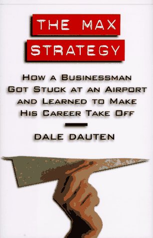 The Max Strategy: How A Buisnessman Got Stuck At An Airport... Business, Finance & Career