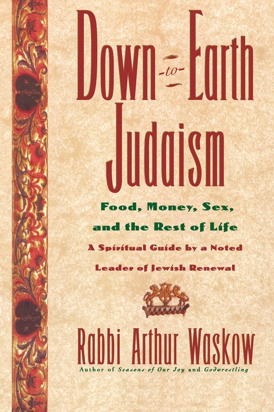 Down-To-earth Judaism: Food, Money, Sex, And The Rest Of Life Philosophy