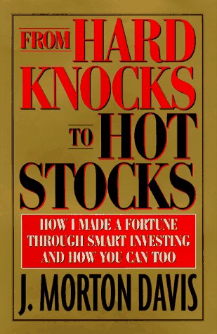 From Hard Knocks to Hot Stocks: How I Made a Fortune Through Smart Investing and How You Can Too Politics & Society