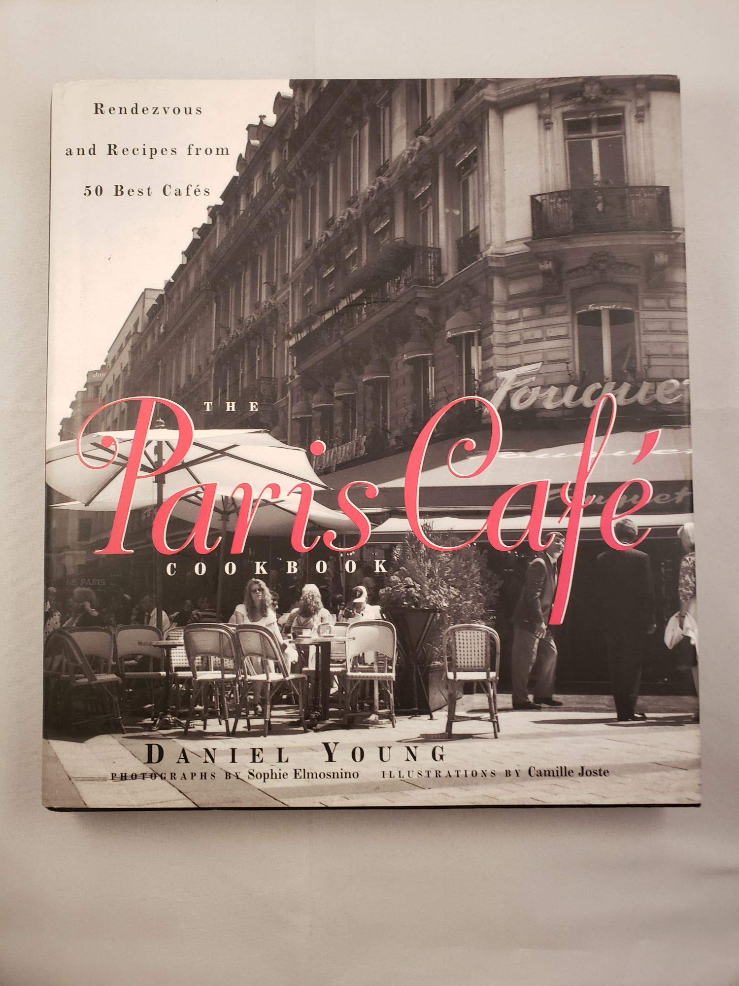 The Paris Cafe Cookbook: Rendezvous And Recipes From 50 Best Cafes Leisure, Home & Garden