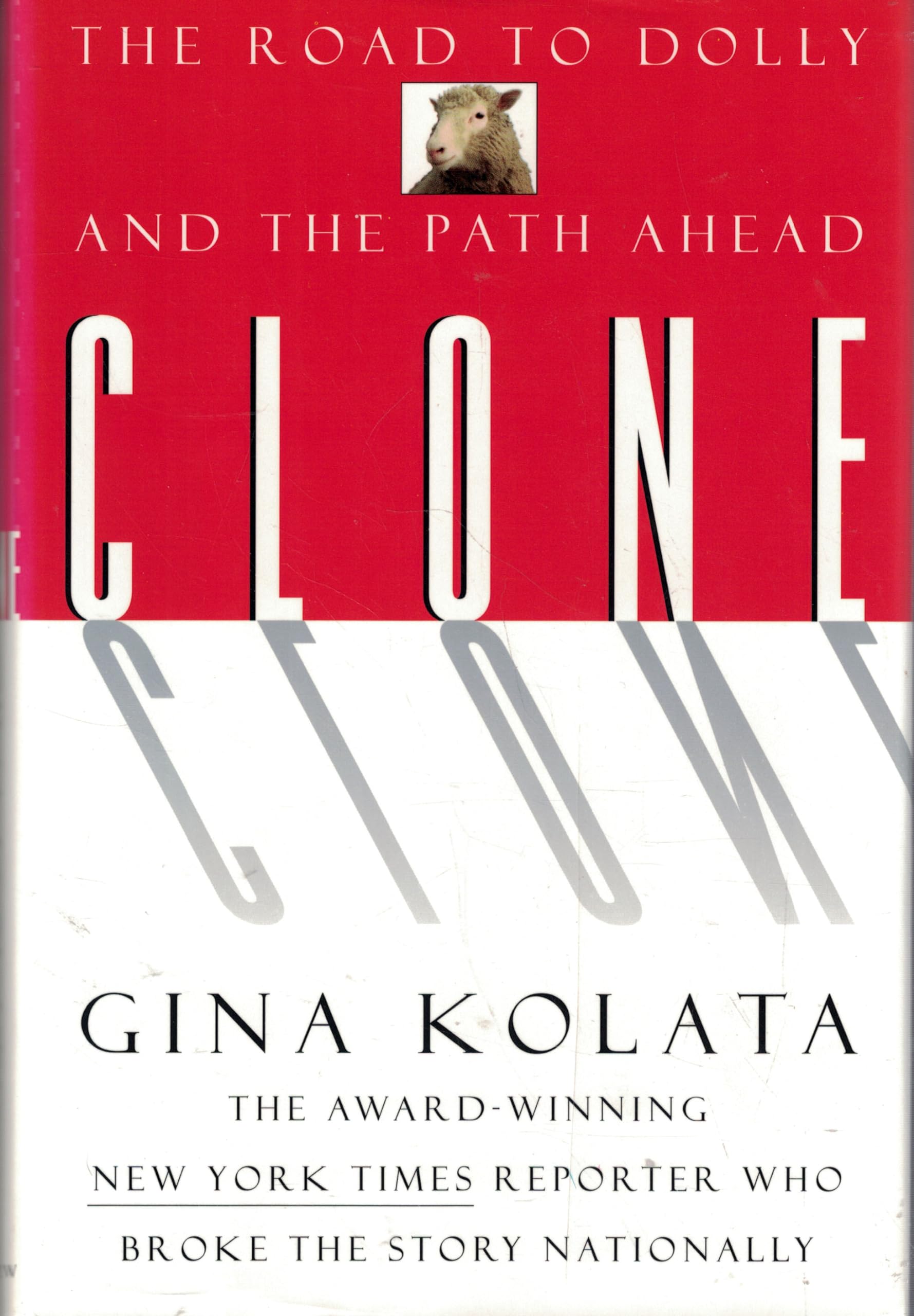 Clone: The Road To Dolly, And The Path Ahead Business & Technology