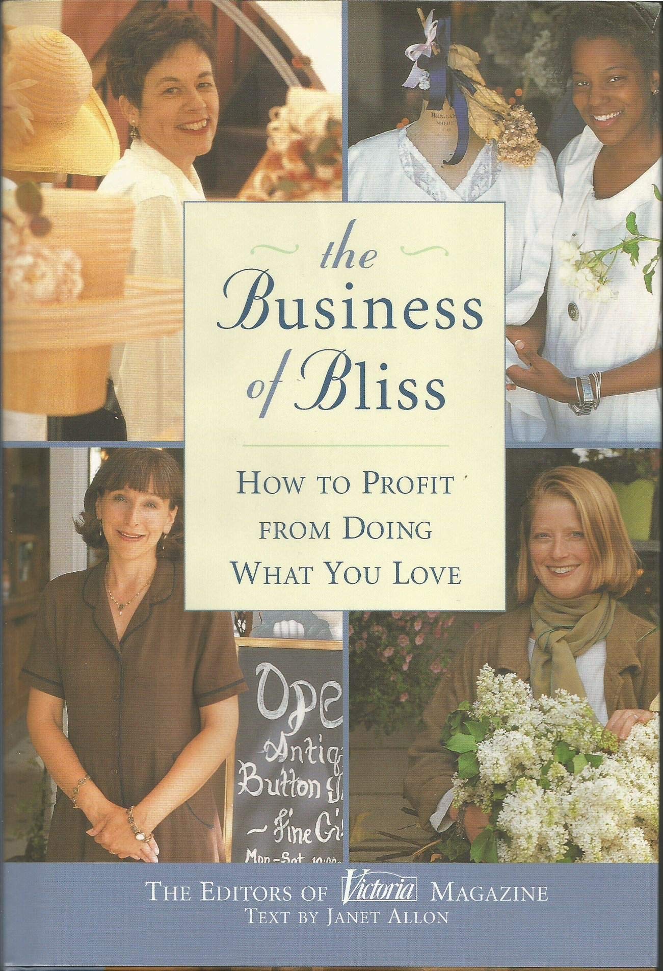 The Business of Bliss: How to Profit from Doing What You Love Business, Finance & Career
