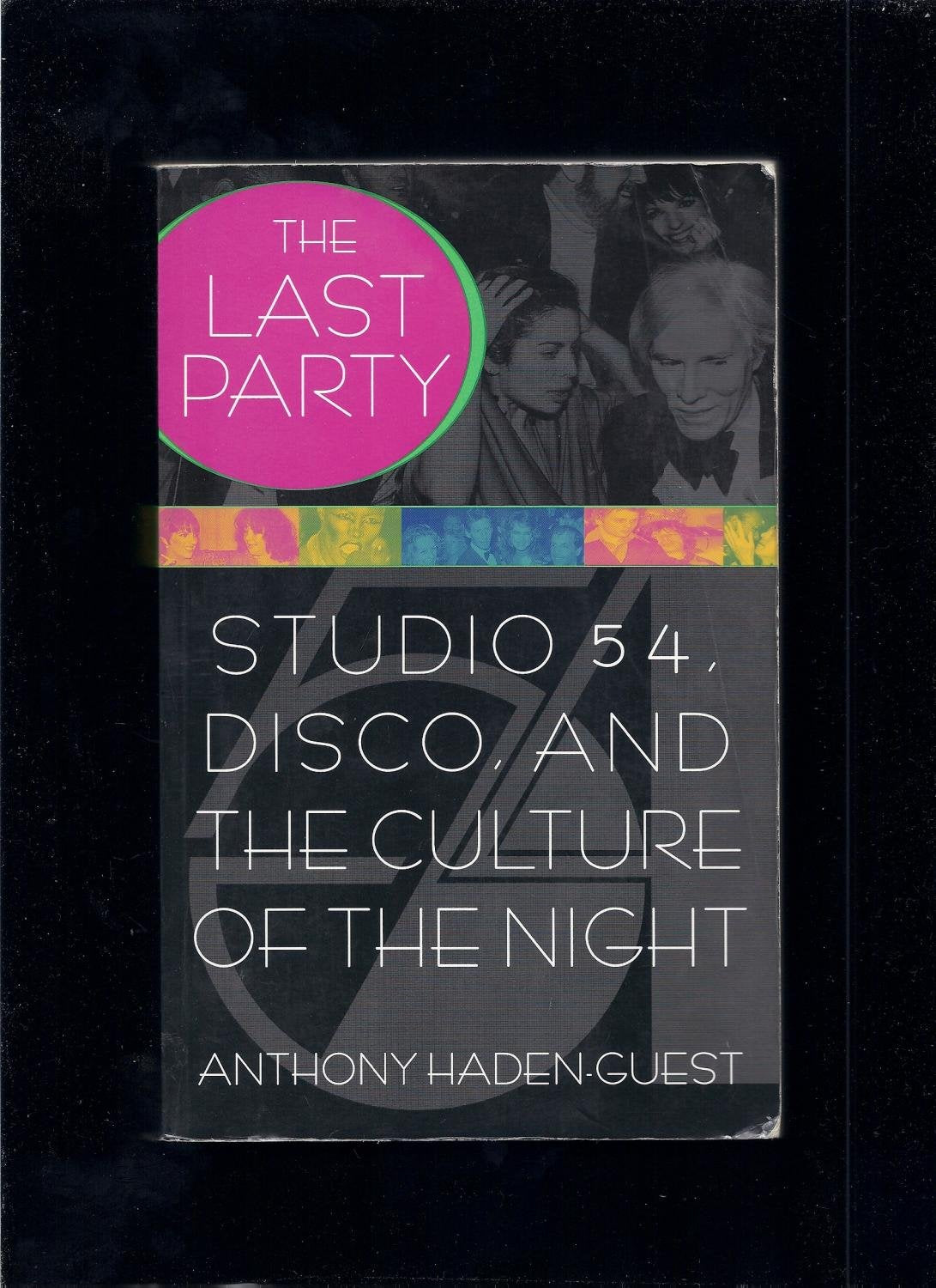 The Last Party: Studio 54, Disco, And The Culture Of The Night Social Sciences