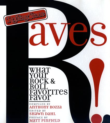 Rolling Stone Raves: What Your Rock & Roll Favorites Favor Arts & Music