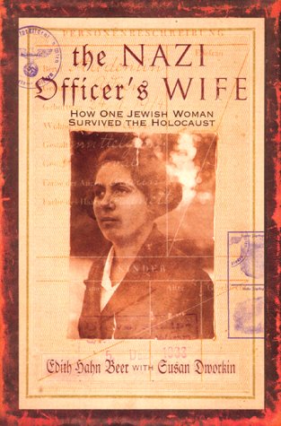 The Nazi Officer's Wife: How One Jewish Woman Survived The Holocaust Books