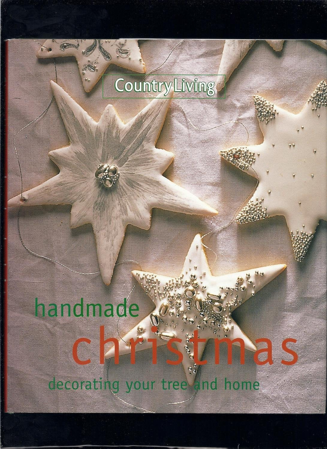 Country Living Handmade Christmas: Decorating Your Tree and Home Hobbies & Crafts