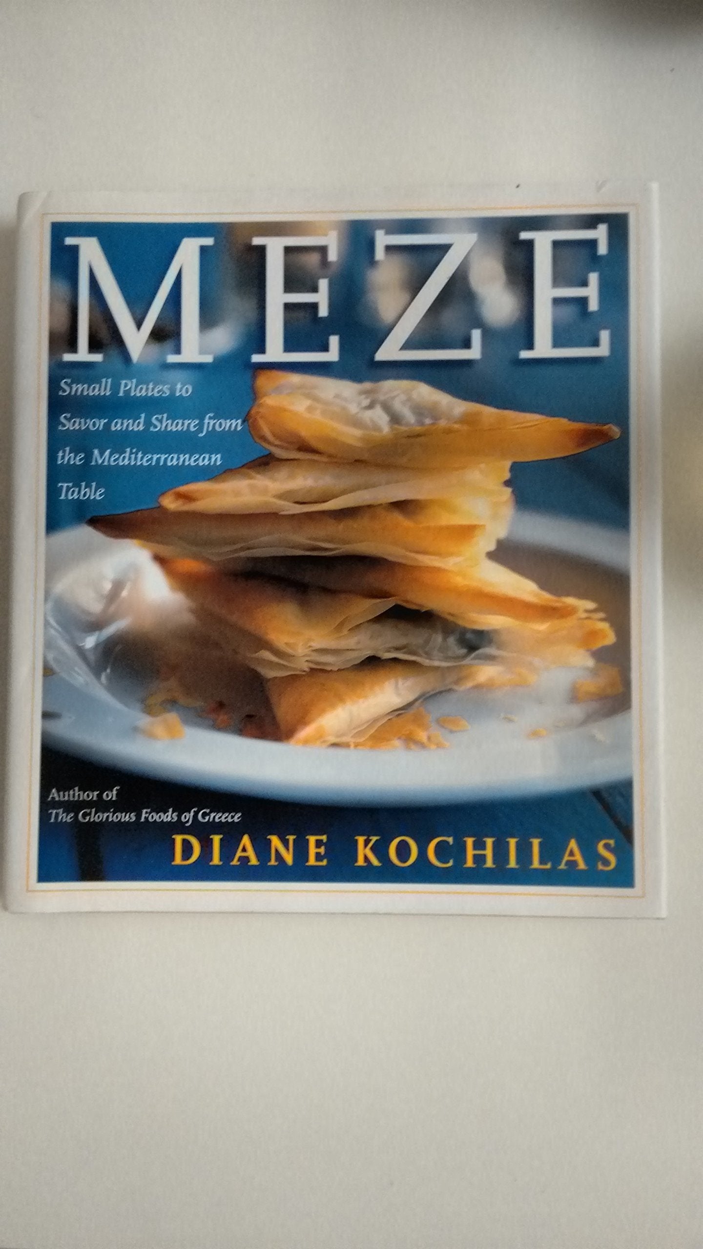 Meze: Small Plates to Savor and Share from the Mediterranean Table book