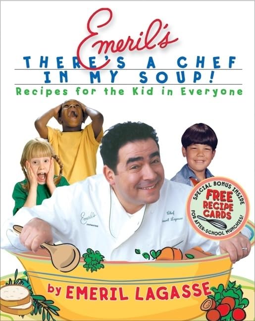 Emeril's There's a Chef in My Soup!: Recipes for the Kid in Everyone – Chef Emeril's Fun Cookbook for Making Easy Homemade Meals and Snacks for Kids (Ages 4-8) Leisure, Home & Garden