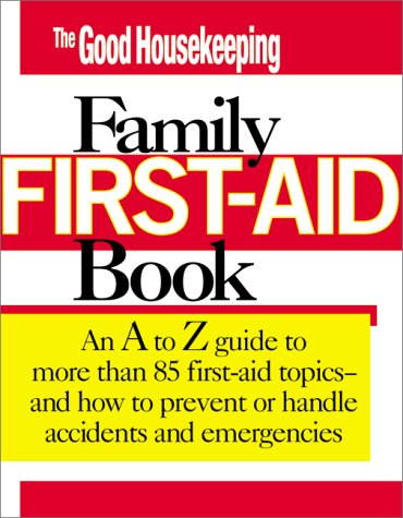The Good Housekeeping Family First Aid Book Medicine