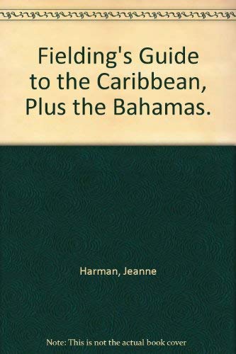 Fielding's Guide to the Caribbean, Plus the Bahamas. Professional & Reference Books