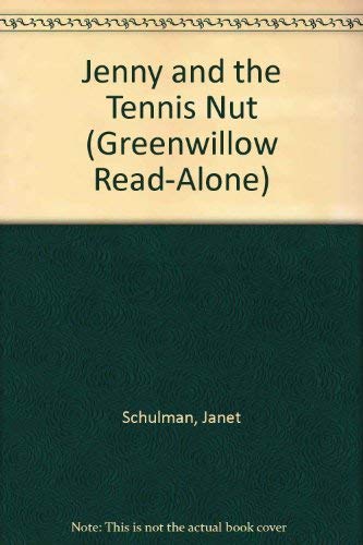Jenny and the Tennis Nut (Greenwillow Read-Alone) Books