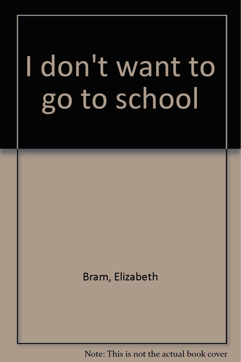 I don't want to go to school Books