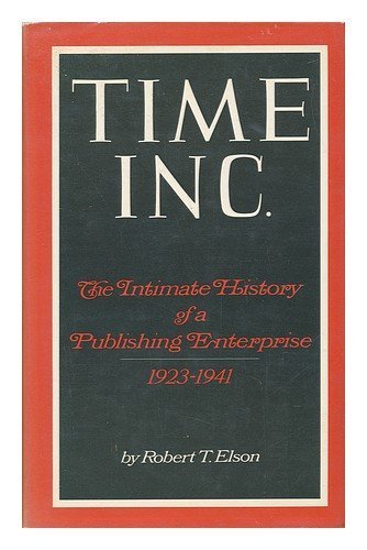 Time Inc.; the intimate history of a publishing enterprise, Books