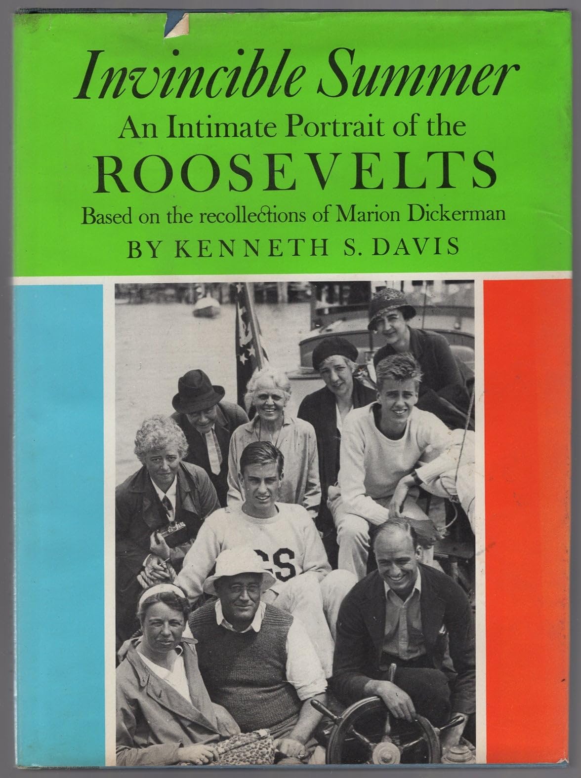 Invincible Summer: An Intimate Portrait of the Roosevelts, based on the recollections of Marion Dickerman Books