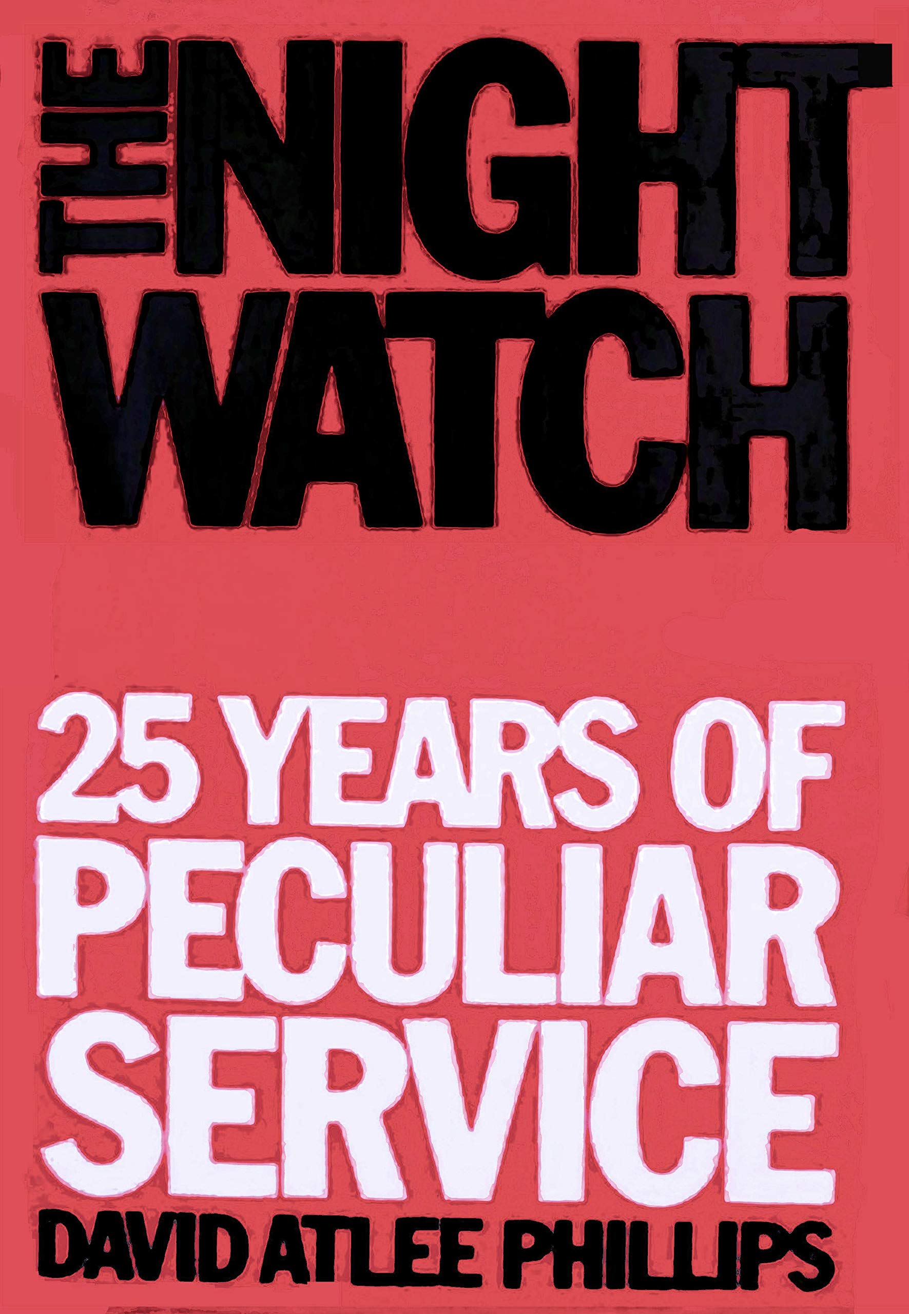 The Night Watch: 25 Years of Peculiar Service Books