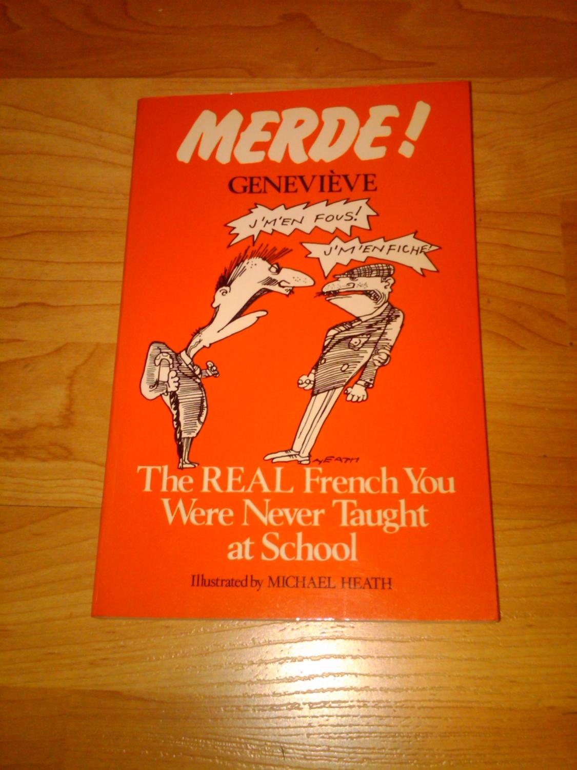 Merde: The Real French You Were Never Taught at School Books