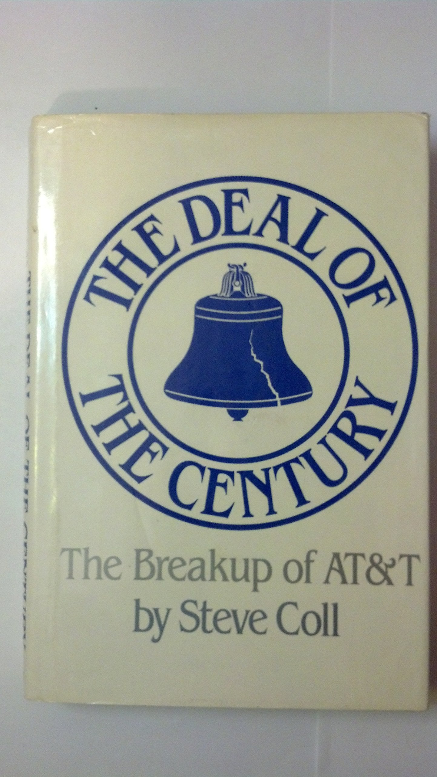 The Deal of the Century: The Break Up of At&T Business, Finance & Career