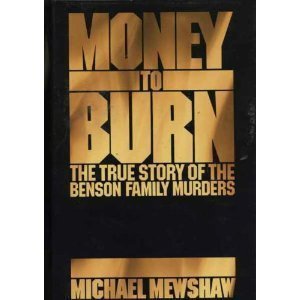 Money to Burn: The True Story of the Benson Family Murders Politics & Society