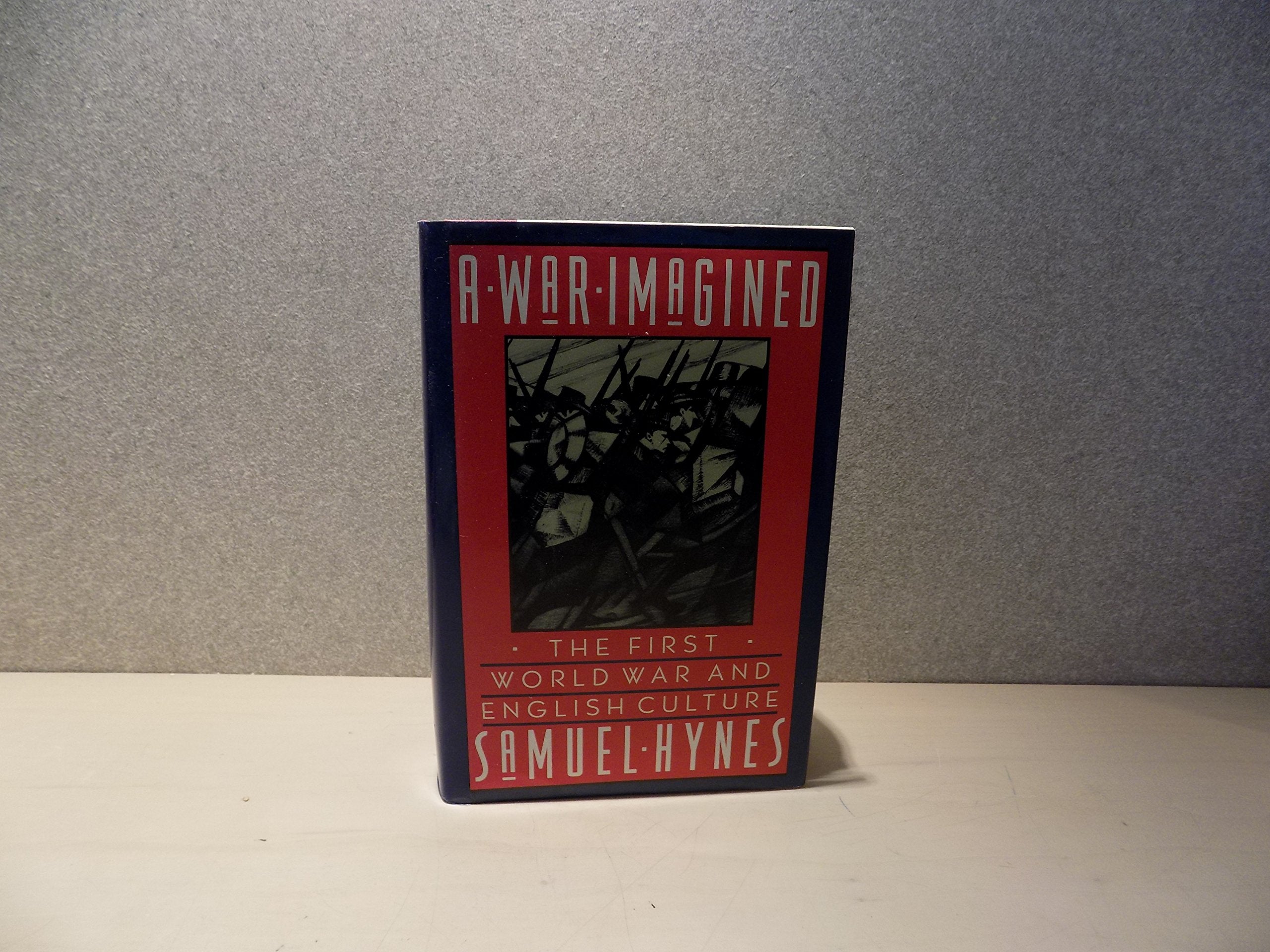 A war imagined: The First World War and English culture Politics & History