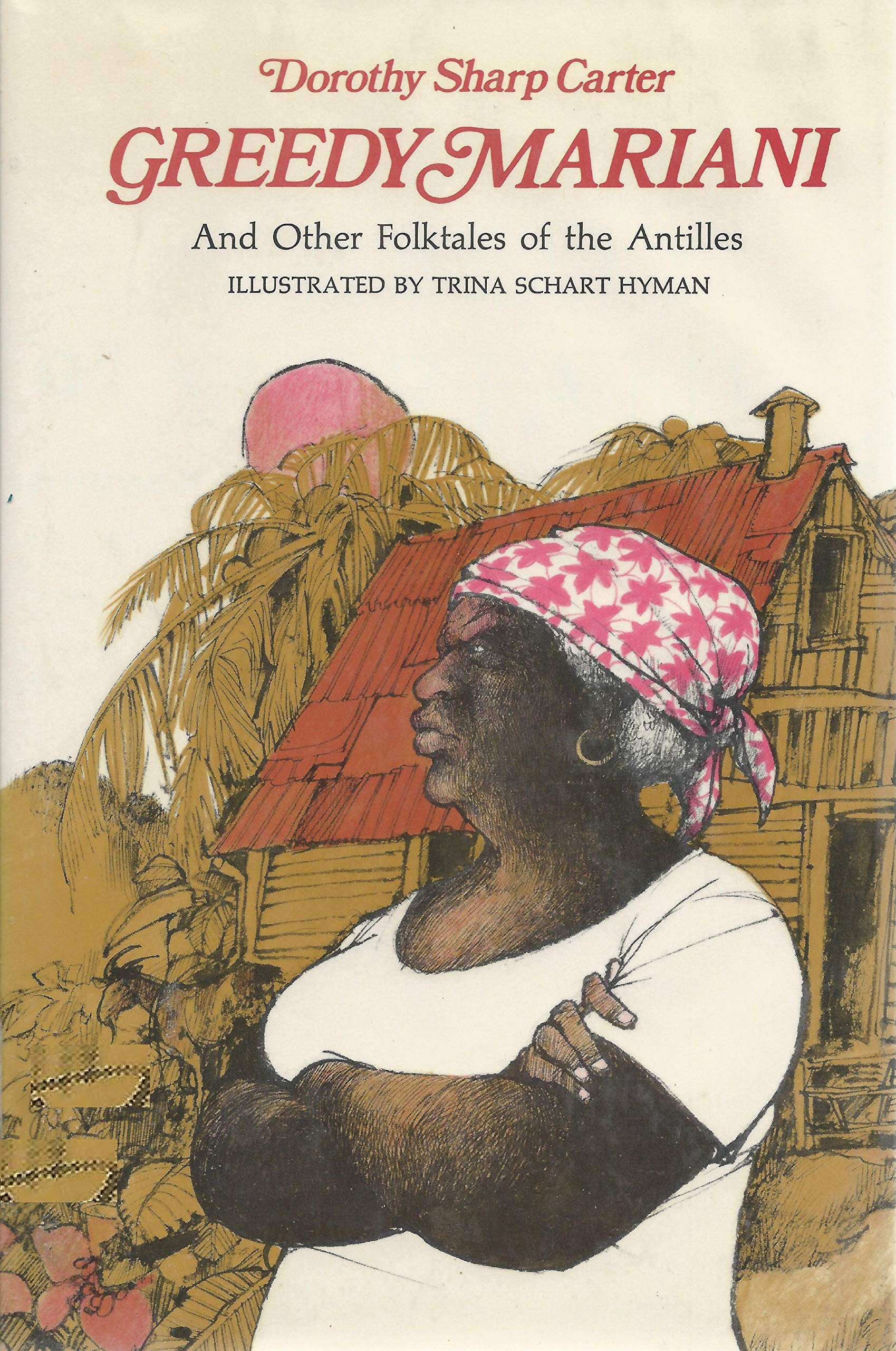 Greedy Mariani and Other Folktales of the Antilles Books