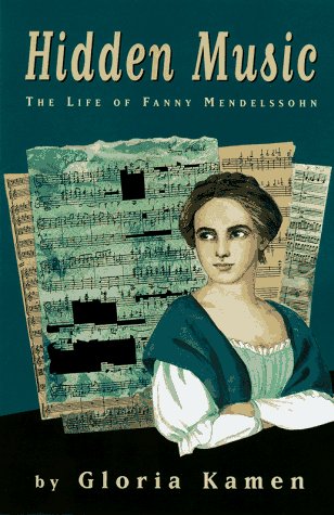 Hidden Music: The Life of Fanny Mendelssohn Memories