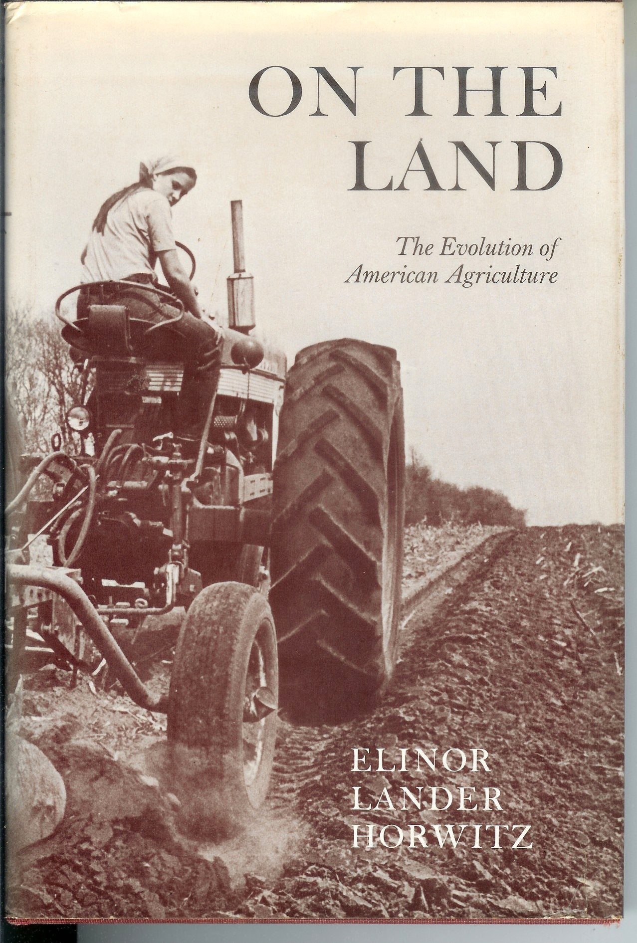 On the Land: The Evolution of American Agriculture Books