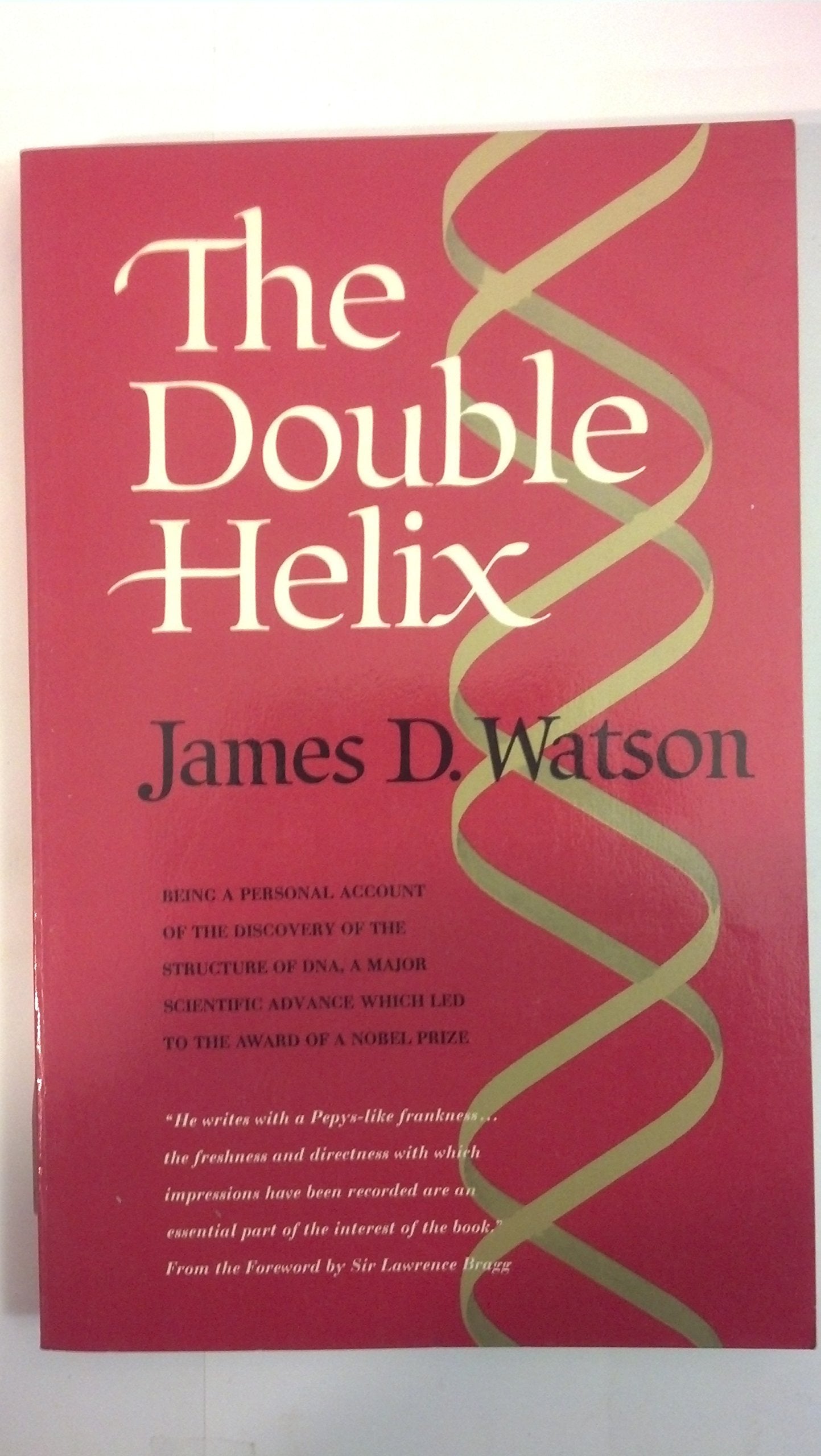 The Double Helix: A Personal Account of the Discovery of the Structure of DNA Natural Sciences