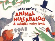 Jakki Wood's Animal Hullabaloo: A Wildlife Noisy Book book