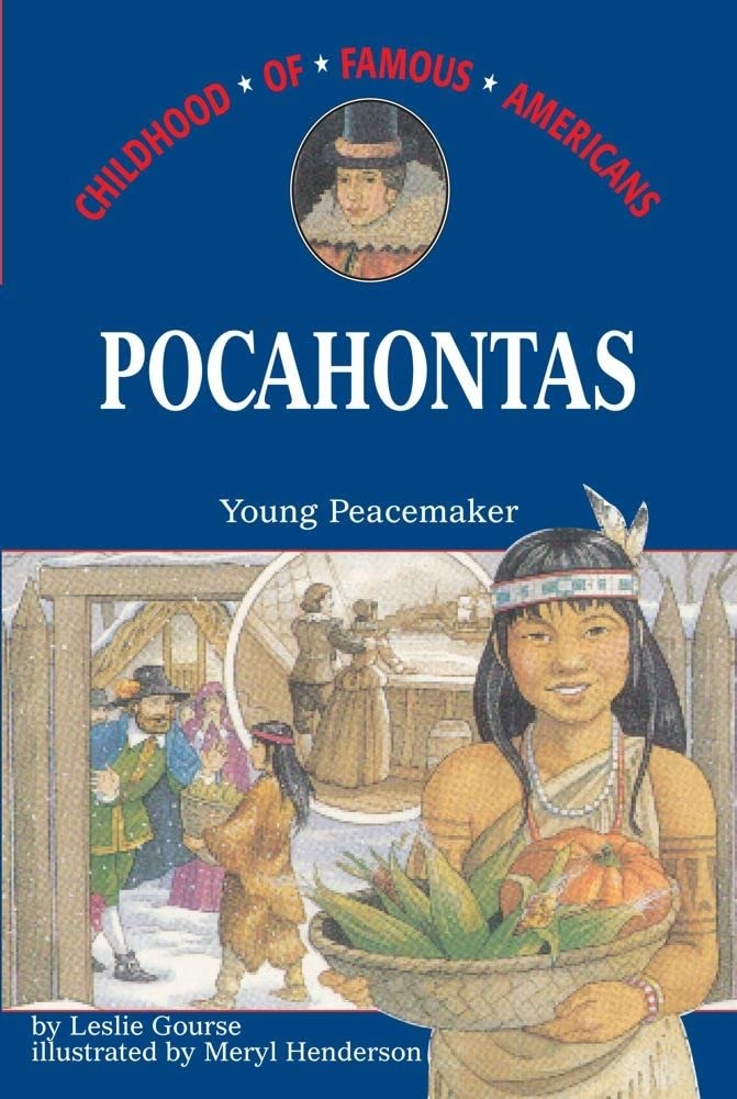 Pocahontas: Young Peacemaker (Childhood of Famous Americans) Politics & History