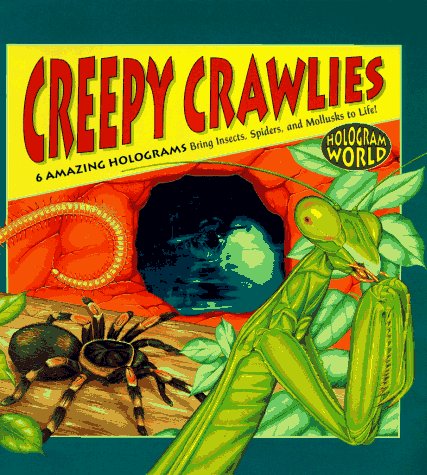 Creepy Crawlies: 6 Amazing Holograms Bring Insects, Spiders, and Miollusks to Life! book