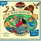 Responsibility: Annie Shows Off! (Adventures from the Book of Virtues, 4, Band 4) Books