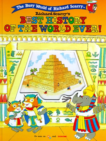 Richard Scarry's Best History of the World Ever!: The Busy World of Richard Scarry Non-fiction