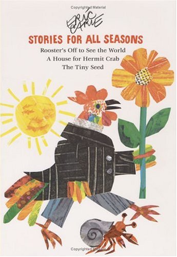 Stories for All Seasons: Rooster's Off to See the World, a House for Hermit Crab, the Tiny Seed book