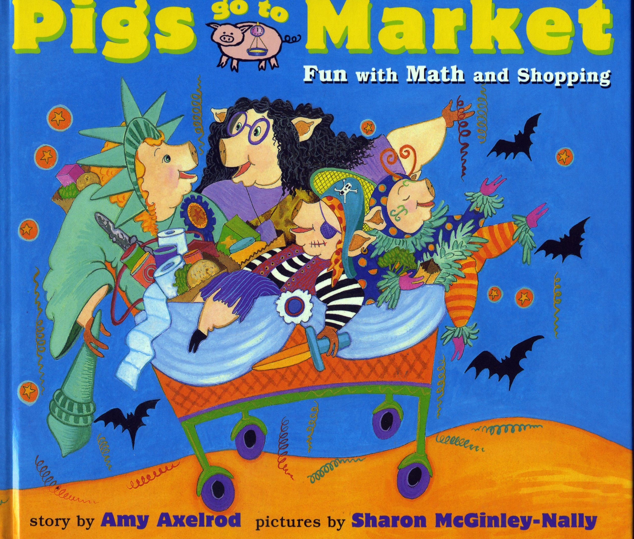 Pigs Go to Market: Fun with Math and Shopping (Pigs Will Be Pigs) Non-fiction