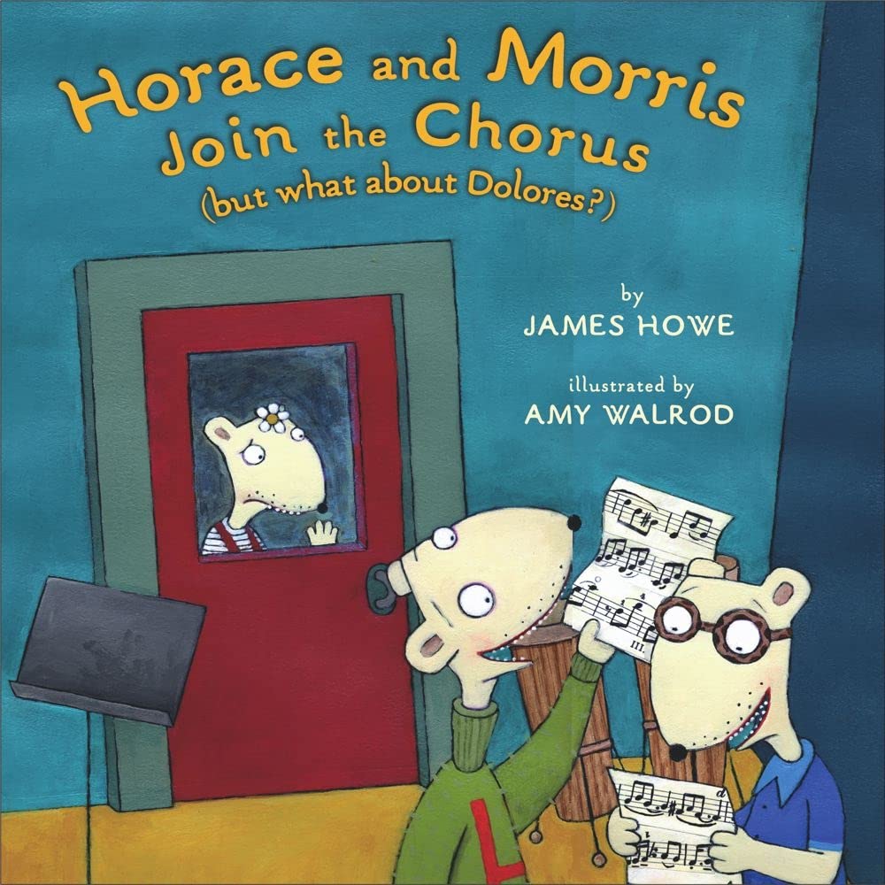 Horace and Morris Join the Chorus (but what about Dolores?) (Horace and Morris and Dolores) Non-fiction