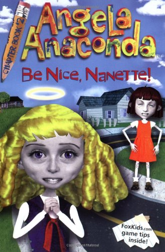 Product Image: Be Nice, Nanette! (Angela Anaconda, 2)
