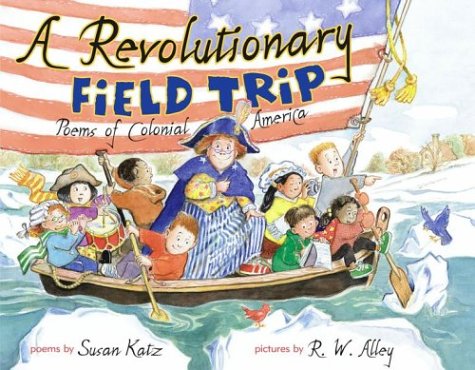 A Revolutionary Field Trip: Poems of Colonial America Non-fiction