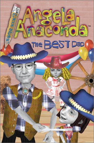 The Best Dad (Angela Anaconda Chapter Book, 3) Books