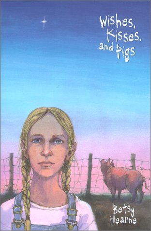 Wishes, Kisses, and Pigs book