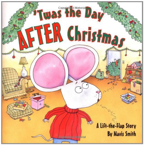 'Twas the Day After Christmas: A Lift-the-Flap Story Non-fiction