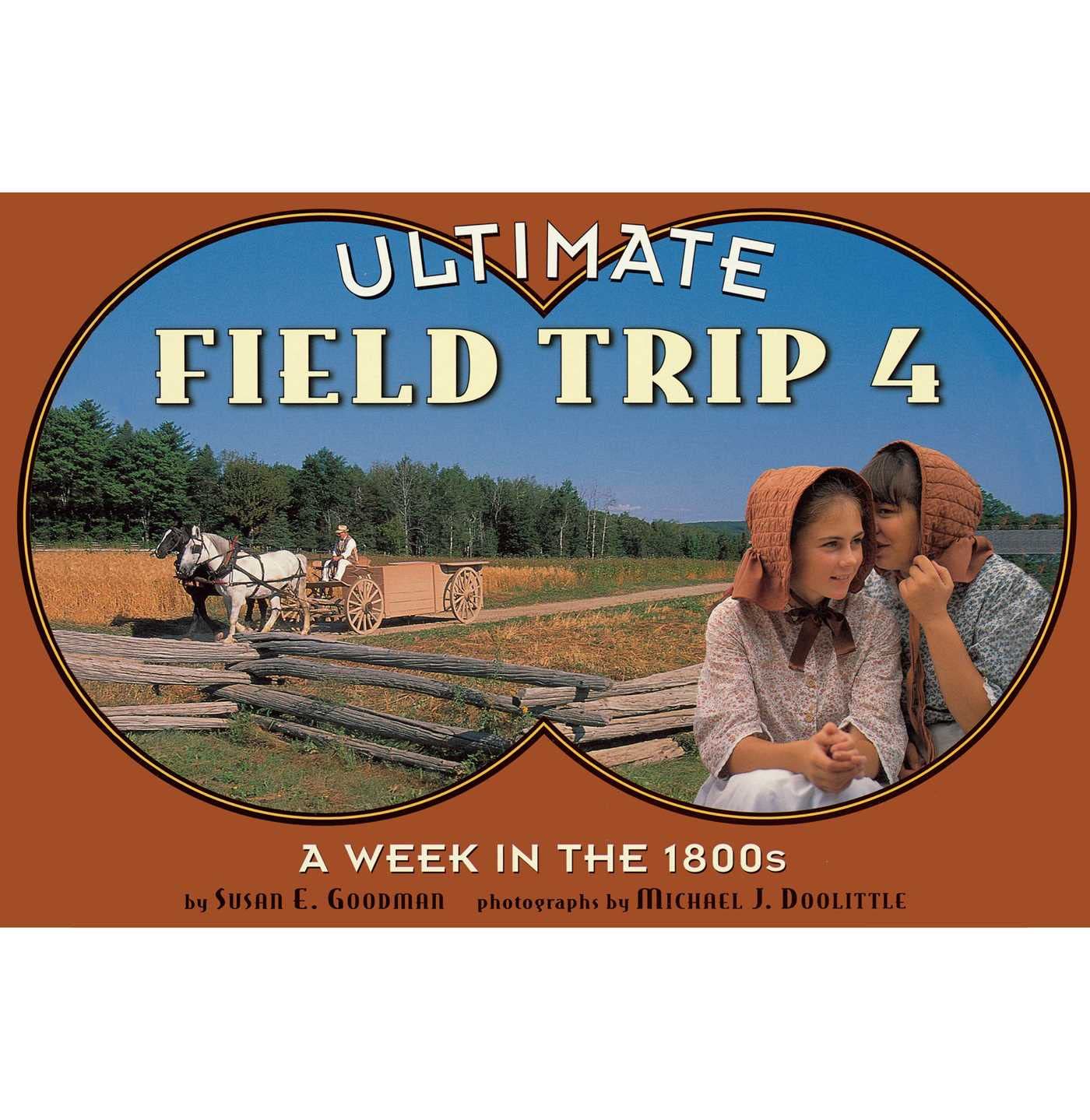 A Week in the 1800s (Volume 4) (Ultimate Field Trip, 4) Non-fiction