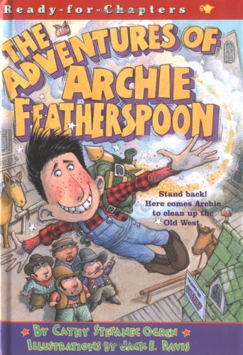 The Adventures of Archie Featherspoon (Ready-For-Chapters) Novels & Short Stories