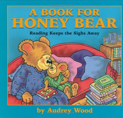 A Book for Honey Bear: Reading Keeps the Sighs Away Non-fiction