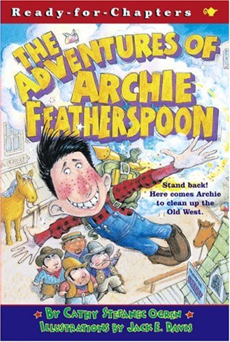 The Adventures of Archie Featherspoon (Ready-For-Chapters) Novels & Short Stories