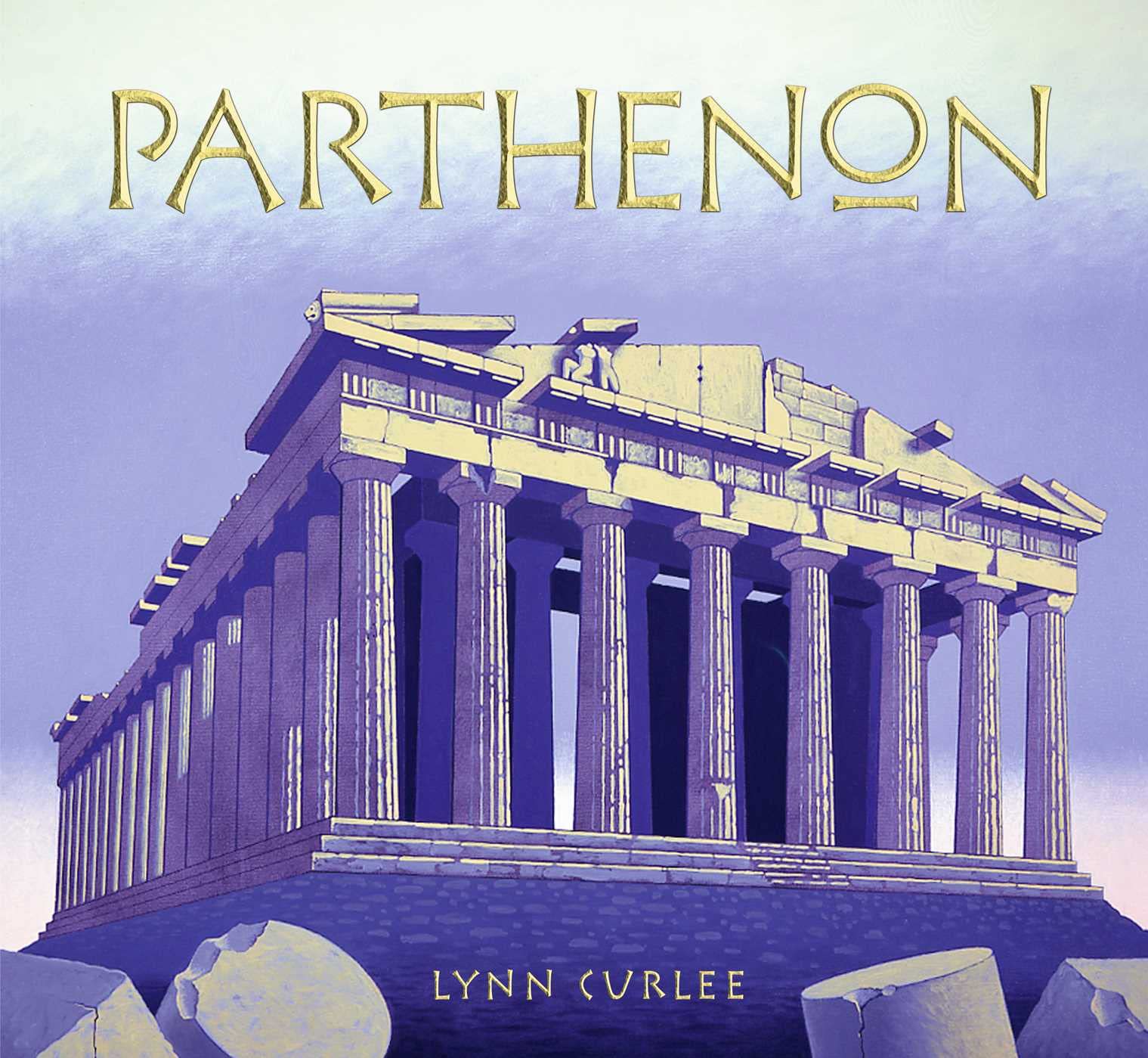 Parthenon (Lynn Curlee Wonders of the World) Non-fiction