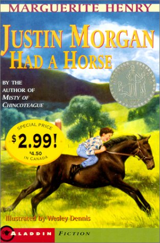 Justin Morgan Had a Horse (Marguerite Henry Summer Kidspicks 2001) Novels & Short Stories