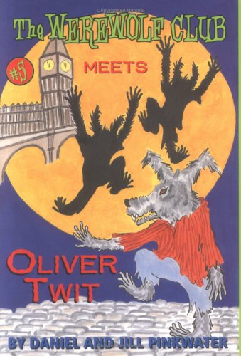 The Werewolf Club Meets Oliver Twit Novels & Short Stories