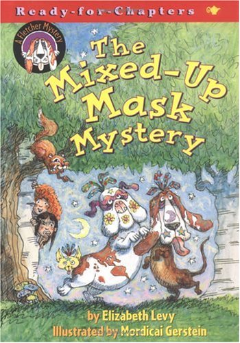 The Mixed-Up Mask Mystery: A Fletcher Mystery (FLETCHER PRIVATE EYE MYSTERIES, 3) Novels & Short Stories