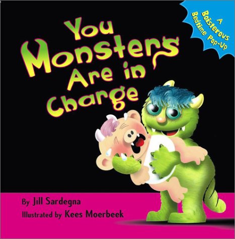You Monsters Are in Charge: A Boisterous Bedtime Pop-Up Non-fiction